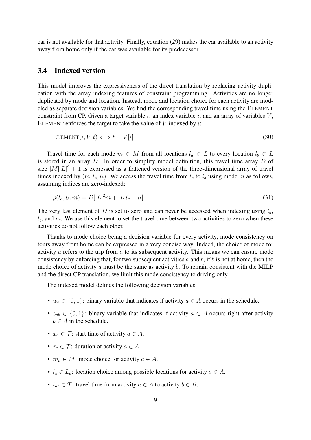 Section 3.4, the indexed reformulation. Travel-time array D is flattened to size |M||L|² + 1; the index i_ab = |L|² m_a + |L| l_a + l_b is computed from the decision variables m_a, l_a, l_b; ELEMENT(i_ab, D, t_ab) enforces t_ab = D[i_ab]. This is the structural change that buys an additional order of magnitude over the direct translation. Mode consistency becomes a clean two-line implication (eqs 49–52) rather than the tangled big-M conditionals the MILP needs.