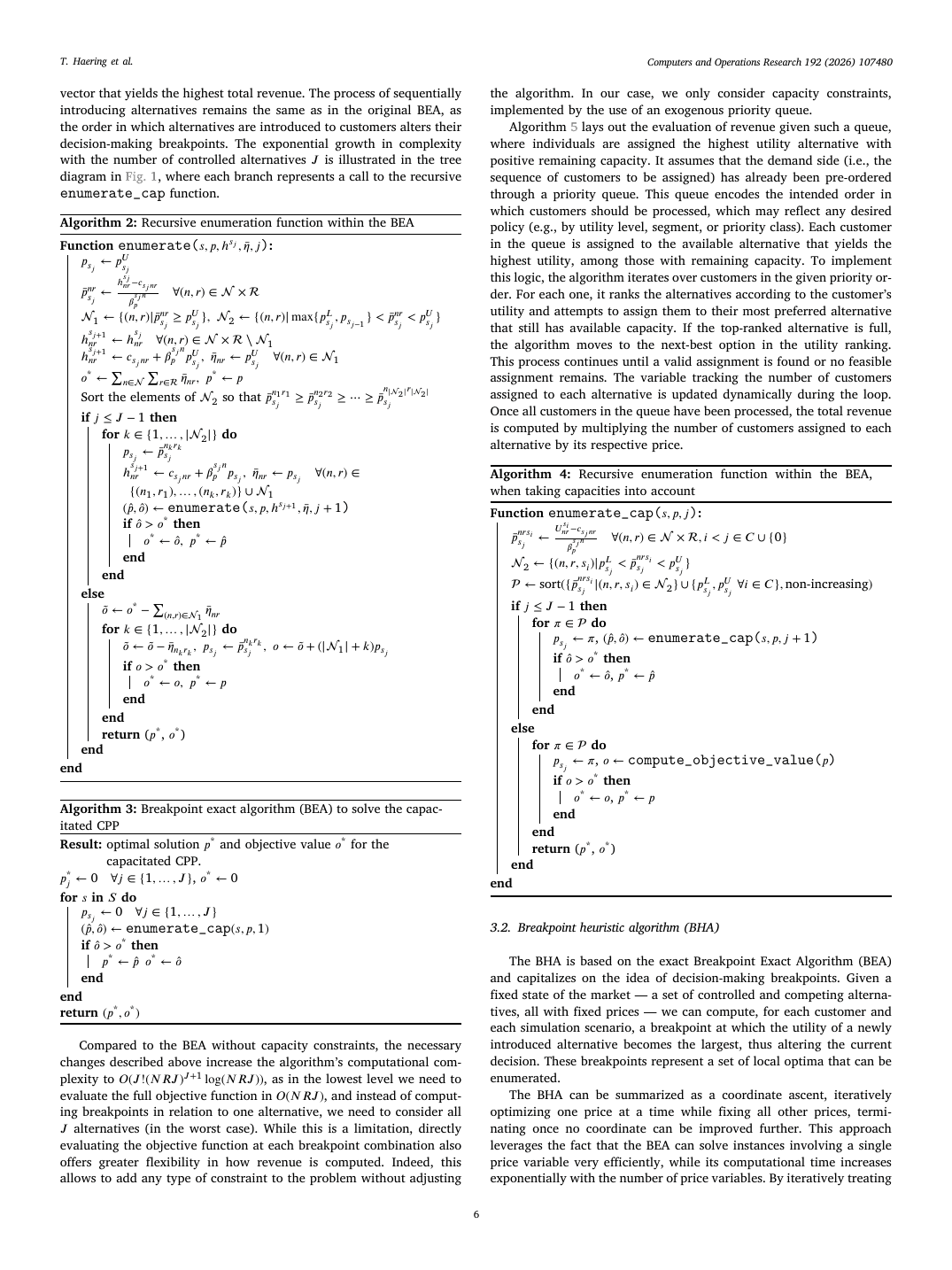 Algorithms 1–4 from the paper: the uncapacitated BEA (Algorithms 1–2) and its capacitated extension (Algorithms 3–4). The structural change is in `enumerate_cap`: at each recursion level it can't reuse intermediate customer decisions, because capacity-induced interdependencies between alternatives mean the objective has to be re-evaluated from scratch via the priority queue at every leaf. That extra NRJ-factor at the leaves is why the capacitated BEA's complexity gets the +1 in the exponent.